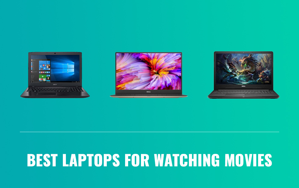 Best Laptop For Streaming Movies