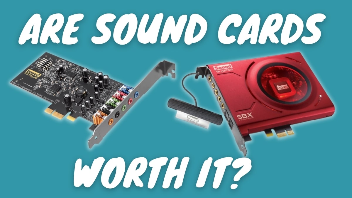 Is a Sound Card worth it